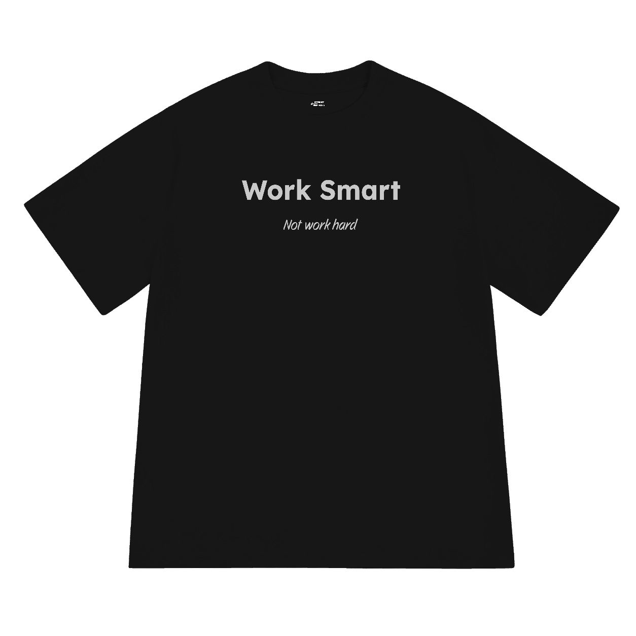 Áo thun nam nữ form rộng Work Smart Is Not Work Hard Dark Version