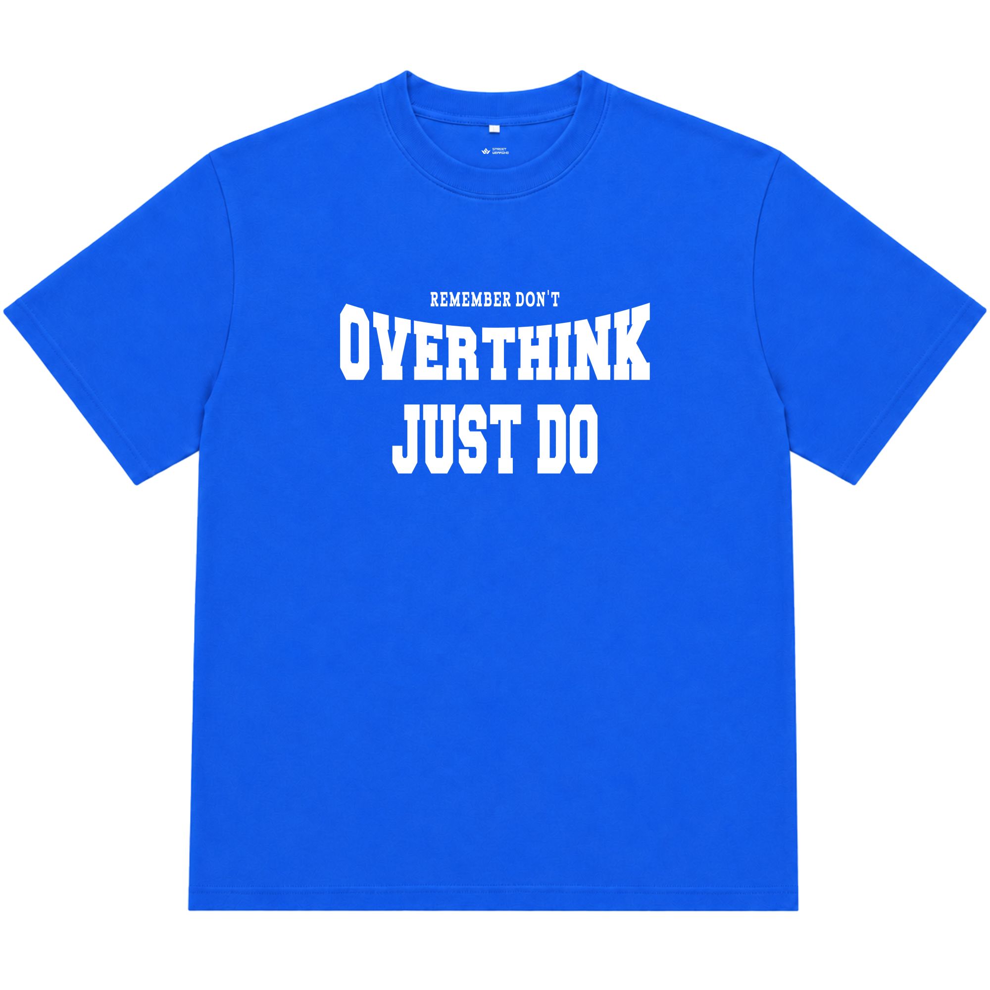 Áo thun oversize nam nữ in chữ Overthink Just Do, form rộng cotton 250GSM đứng form